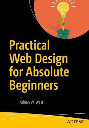 Practical Web Design for Absolute Beginners