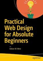 Practical Web Design for Absolute Beginners