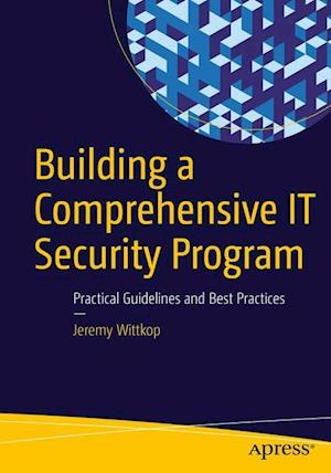 Building a Comprehensive It Security Program