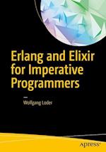ERLANG and Elixir for Imperative Programmers