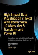 High Impact Data Visualization in Excel with Power View, 3D Maps, Get & Transform and Power Bi