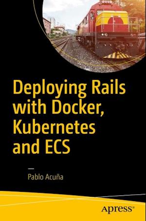 Deploying Rails with Docker, Kubernetes and ECS