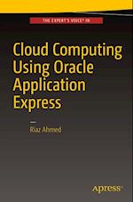 Cloud Computing Using Oracle Application Express