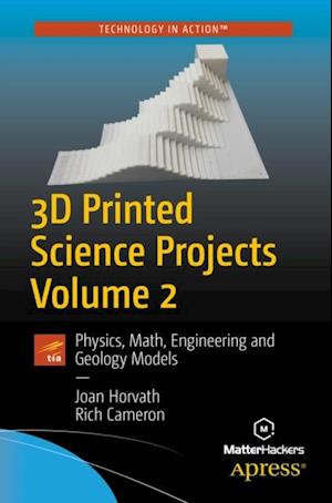 3D Printed Science Projects Volume 2