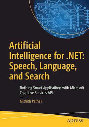 Artificial Intelligence for .NET: Speech, Language, and Search