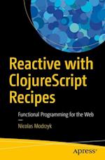 Reactive with ClojureScript Recipes