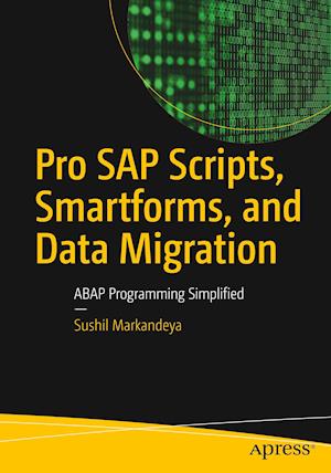 Pro SAP Scripts, Smartforms, and Data Migration