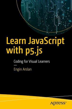 Learn JavaScript with P5.Js