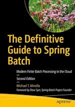 The Definitive Guide to Spring Batch