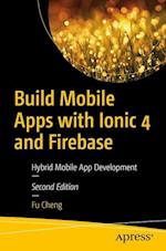 Build Mobile Apps with Ionic 4 and Firebase