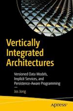 Vertically Integrated Architectures