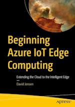 Beginning Azure IoT Edge Computing