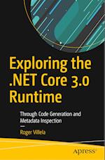 Exploring the .NET Core 3.0 Runtime