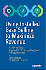 Using Installed Base Selling to Maximize Revenue