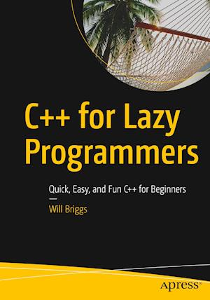 C++ for Lazy Programmers