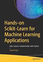 Hands-on Scikit-Learn for Machine Learning Applications