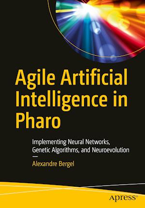 Agile Artificial Intelligence in Pharo
