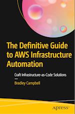 The Definitive Guide to AWS Infrastructure Automation