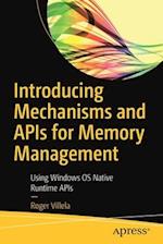 Introducing Mechanisms and APIs for Memory Management