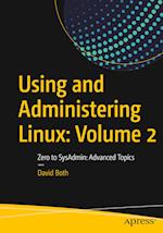 Using and Administering Linux: Volume 2