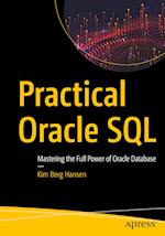 Practical Oracle SQL : Mastering the Full Power of Oracle Database 