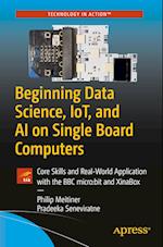 Beginning Data Science, Iot, and AI on Single Board Computers