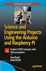 Science and Engineering Projects Using the Arduino and Raspberry Pi
