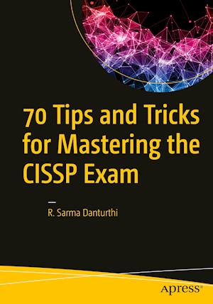 70 Tips and Tricks for Mastering the Cissp Exam