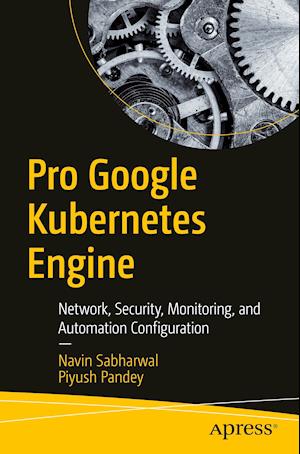 Pro Google Kubernetes Engine