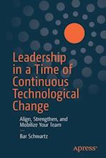Leadership in a Time of Continuous Technological Change