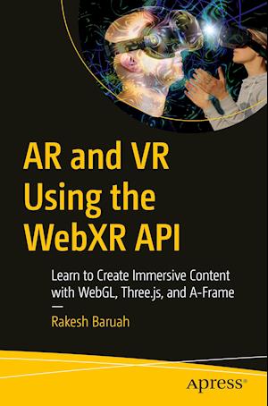 AR and VR Using the Webxr API