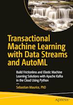 Transactional Machine Learning with Data Streams and Automl