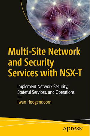 Multi-Site Network and Security Services with Nsx-T