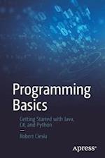 Programming Basics : Getting Started with Java, C#, and Python 