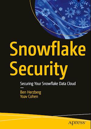 Snowflake Security : Securing Your Snowflake Data Cloud