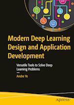 Modern Deep Learning Design and Application Development