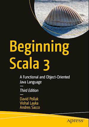 Beginning Scala 3 : A Functional and Object-Oriented Java Language