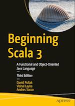 Beginning Scala 3 : A Functional and Object-Oriented Java Language 