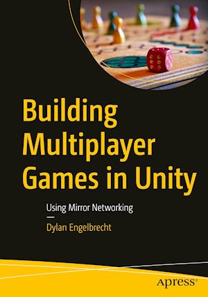 Building Multiplayer Games in Unity : Using Mirror Networking
