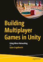 Building Multiplayer Games in Unity : Using Mirror Networking 