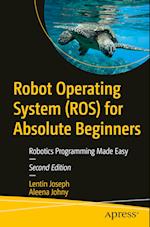 Robot Operating System (ROS) for Absolute Beginners : Robotics Programming Made Easy 