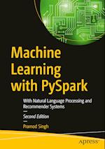 Machine Learning with PySpark : With Natural Language Processing and Recommender Systems 