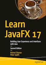 Learn JavaFX 17 : Building User Experience and Interfaces with Java 