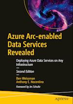 Azure Arc-enabled Data Services Revealed : Deploying Azure Data Services on Any Infrastructure 