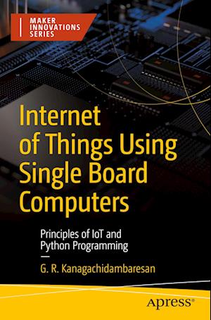 Internet of Things Using Single Board Computers