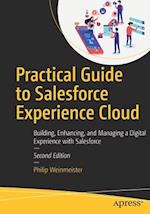 Practical Guide to Salesforce Experience Cloud : Building, Enhancing, and Managing a Digital Experience with Salesforce 