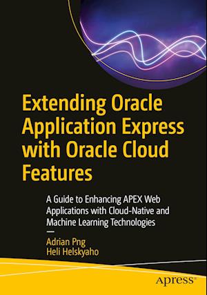 Extending Oracle Application Express with Oracle Cloud Features