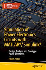 Simulation of Power Electronics Circuits with MATLAB (R)/Simulink (R)