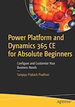 Power Platform and Dynamics 365 CE for Absolute Beginners
