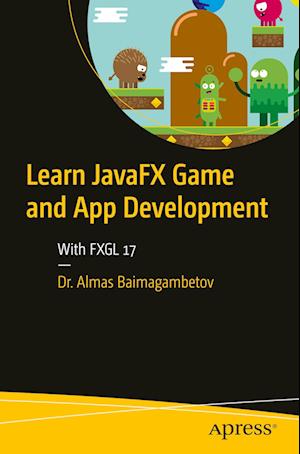 Learn JavaFX Game and App Development